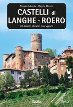 Castelli di Langhe. Roero. 61 dimore storiche tra i vigneti