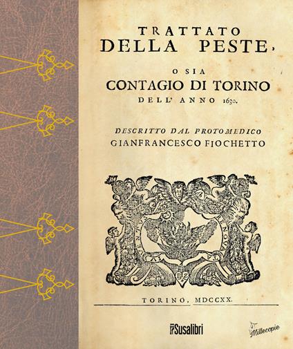 Trattato della peste. O sia contagio a Torino dell'anno 1630 - Gianfrancesco Fiocchetto - copertina