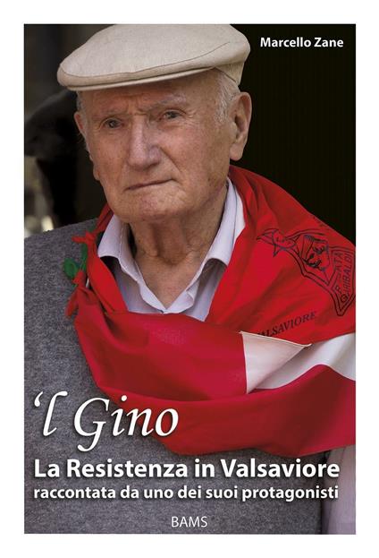 'L Gino. La resistenza in Valsaviore raccontata da uno dei suoi protagonisti - Marcello Zane - copertina
