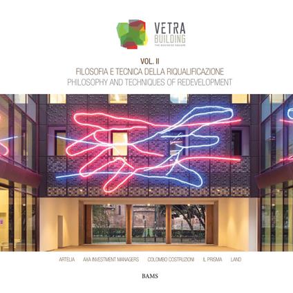 Filosofia e tecnica della riqualificazione. Vetra Building. Ediz. italiana e inglese. Vol. 2 - copertina