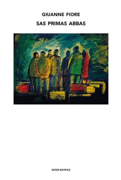 Sas primas abbas - Giuanne Fiore - copertina