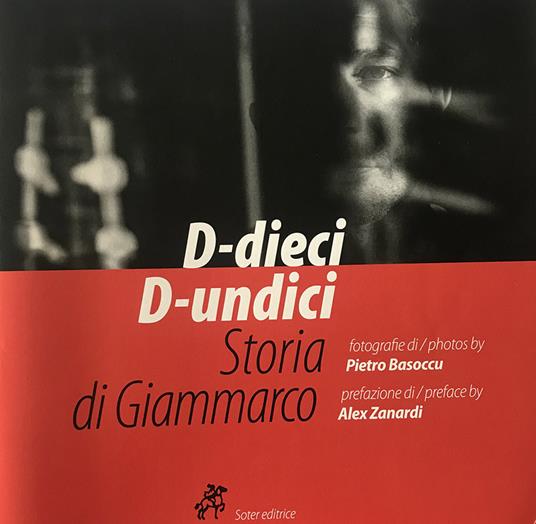 D-dieci D-undici. Storia di Giammarco. Ediz. italiana e inglese - Pietro Basoccu - copertina