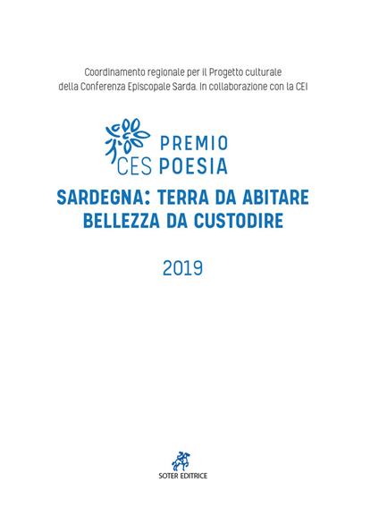 Premio poesia CES 2019. Sardegna: terra da abitare, bellezza da custodire. Testo sardo e italiano. Ediz. bilingue - copertina