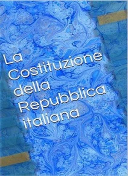La Costituzione della Repubblica Italiana - Invictus - ebook
