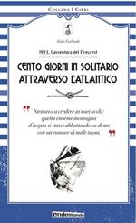 Cento giorni in solitario attraverso l'Altantico. 1923, l'avventura del Firecrest