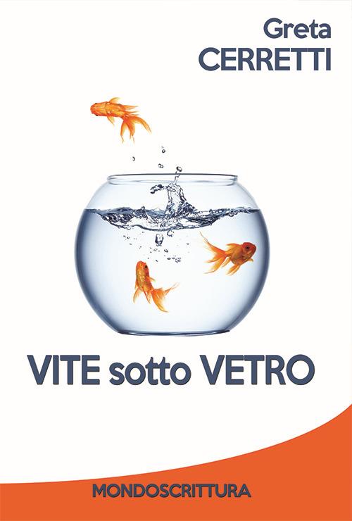Vite sotto vetro - Greta Cerretti - copertina