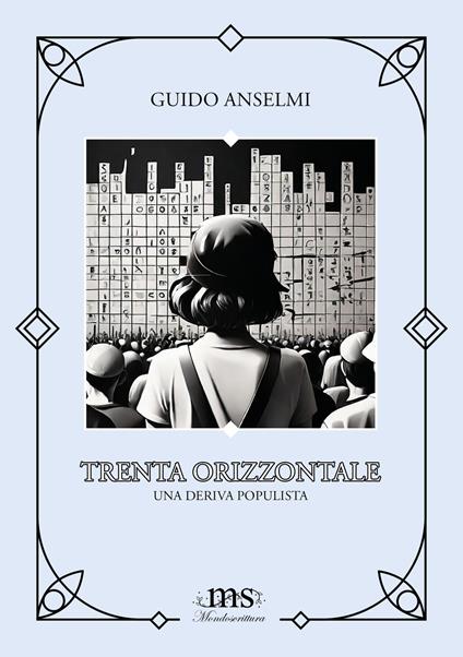Trenta orizzontale. Una deriva populista - Guido Anselmi - copertina