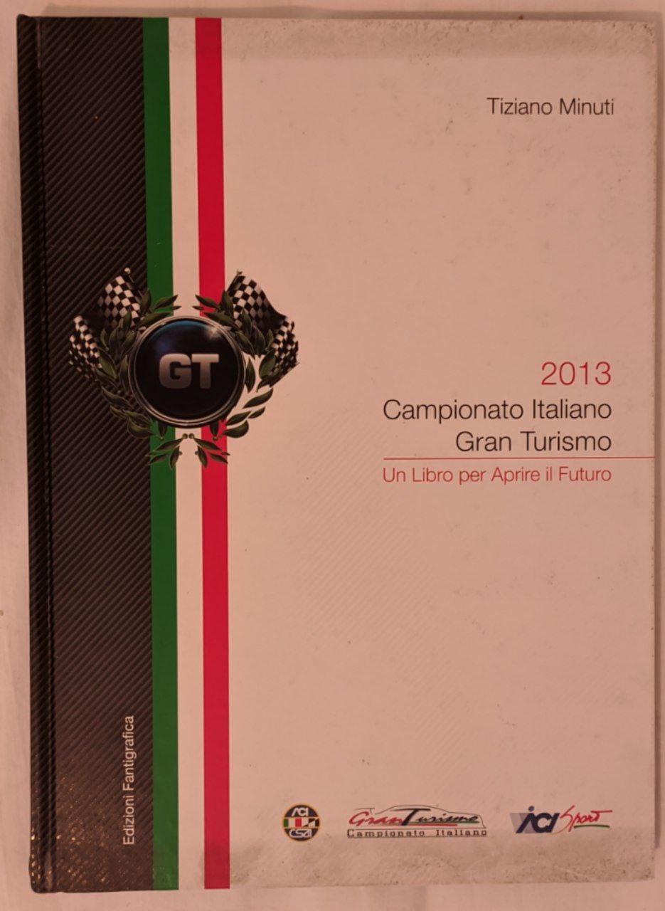 Campionato italiano GT 2013. Un libro per aprire il futuro