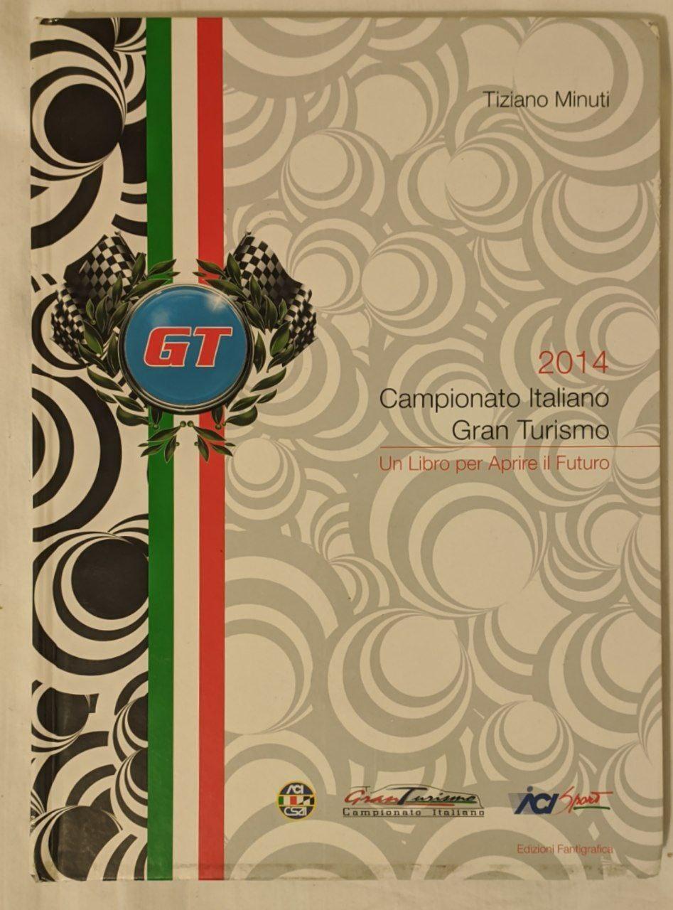 Campionato italiano gran turismo 2014. Un libro per aprire il futuro