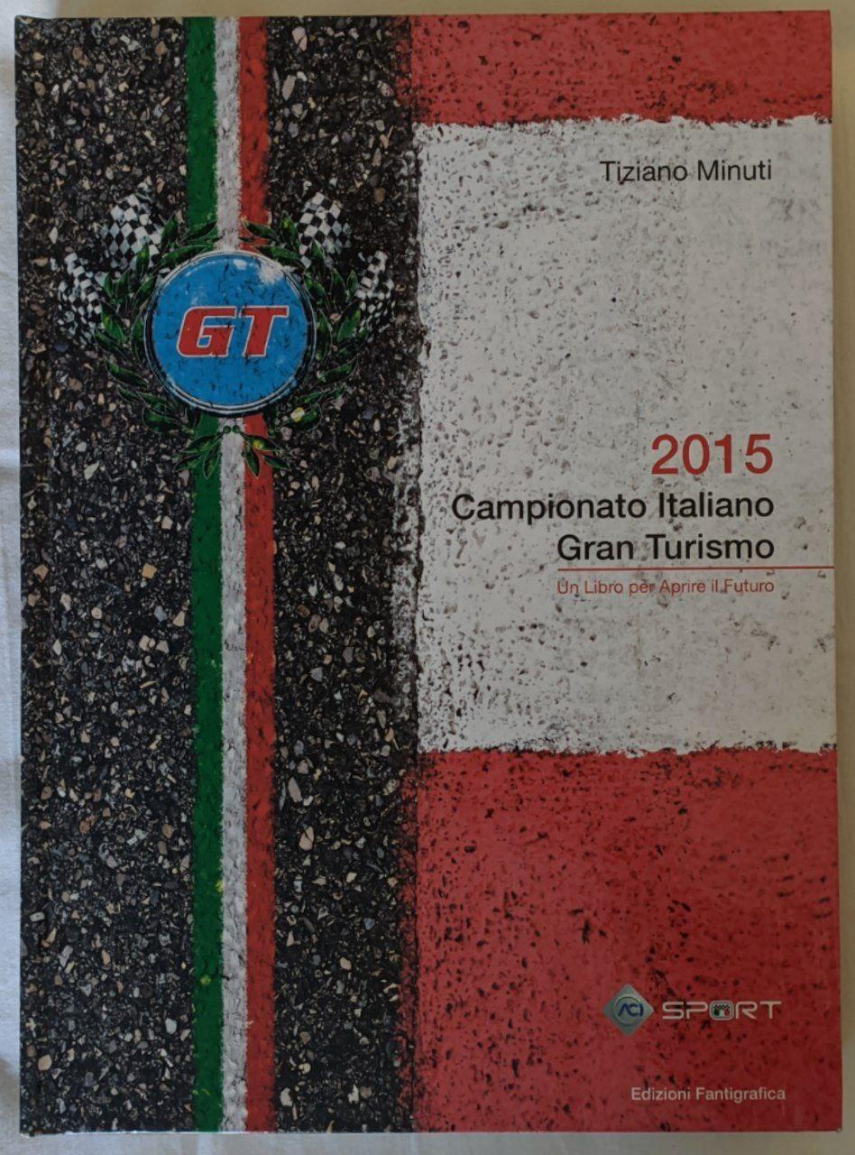 Campionato italiano gran turismo 2015. Un libro per aprire il futuro