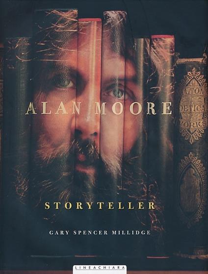 Alan Moore. Storyteller - Gary S. Millidge - copertina