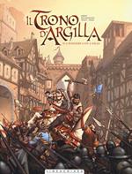 Il cavaliere con l'ascia. Il trono d'argilla. Vol. 1