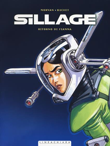 Ritorno di fiamma. Sillage. Vol. 4 - Jean-David Morvan,Philippe Buchet - copertina