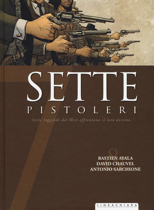 Sette pistoleri - Bastien Ayala,David Chauvel - copertina