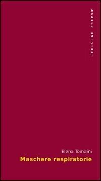 Maschere respiratorie - Elena Tomaini - copertina