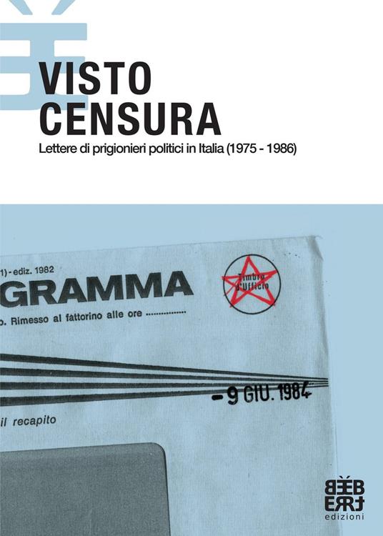 Visto Censura. Lettere di prigionieri politici in Italia (1975-1986) - copertina