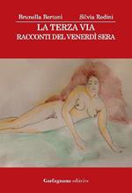 La terza via. Racconti del venerdì sera