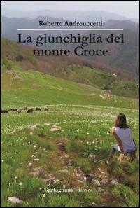 La giunchiglia del Monte Croce - Roberto Andreuccetti - copertina