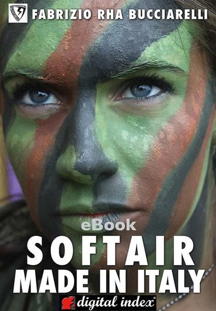 Softair made in Italy - Fabrizio Bucciarelli,Fabio Malagoli,Fabrizio De Gennaro - ebook