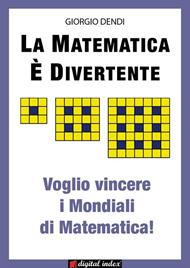 La matematica è divertente. Voglio vincere i mondiali di matematica!