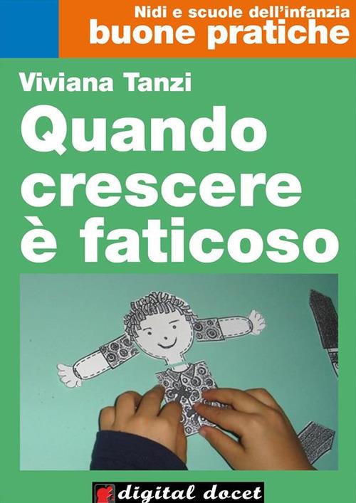 Quando crescere è faticoso - Viviana Tanzi - ebook