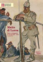 Matite di guerra. Satira e propaganda in Europa (1914-1918). Ediz. illustrata