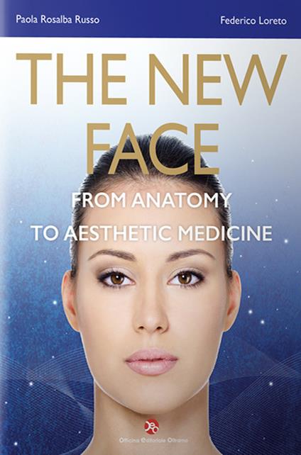 The new face. From anatomy to aesthetic medicine. Con Contenuto digitale per accesso online - Paola Rosalba Russo,Federico Loreto - copertina