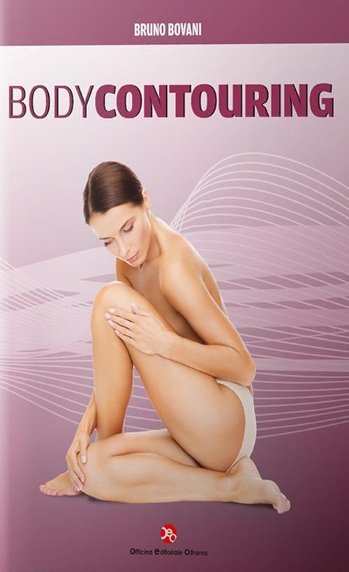 Body contouring. Ediz. inglese - Bruno Bovani - copertina