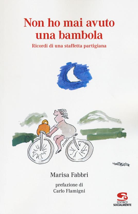 Non ho mai avuto una bambola. Ricordi di una staffetta partigiana - Marisa Fabbri - copertina
