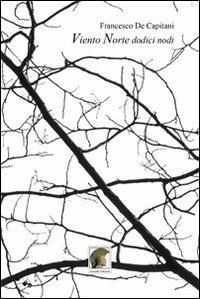 Viento Norte dodici nodi - Francesco De Capitani - copertina
