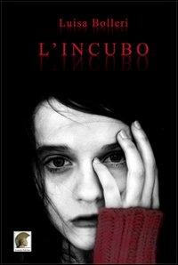 L' incubo - Luisa Bolleri - copertina