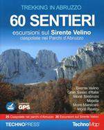 Trekking in Abruzzo. 60 sentieri. Escursioni sul Sirente Velino. Ciaspolate nei Parchi d'Abruzzo. Con CD-ROM