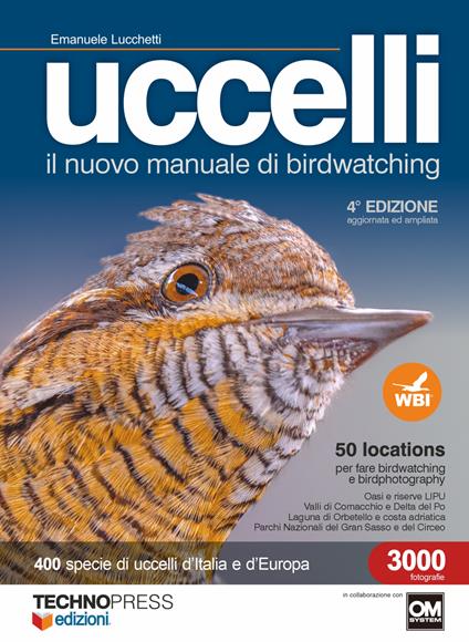 Uccelli. Il nuovo manuale di birdwatching. Ediz. ampliata - Emanuele Lucchetti - copertina