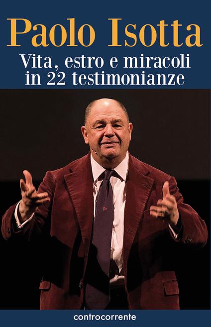 Paolo Isotta. Vita, estro e miracoli in 22 testimonianze - copertina