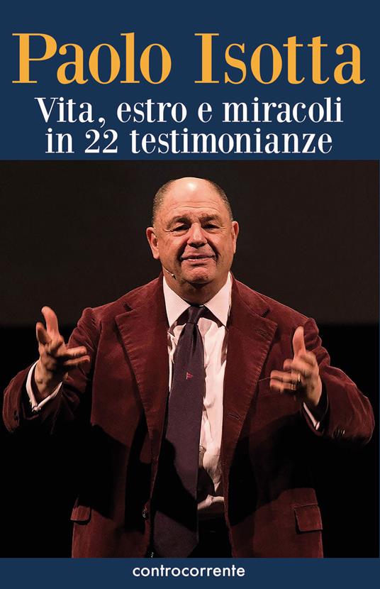 Paolo Isotta. Vita, estro e miracoli in 22 testimonianze - copertina