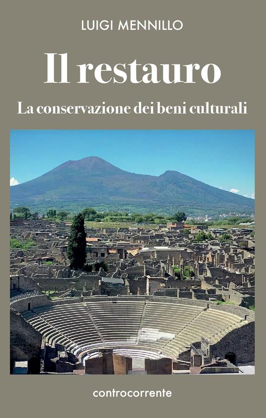 Il restauro. La conservazione dei beni culturali - Luigi Mennillo - copertina