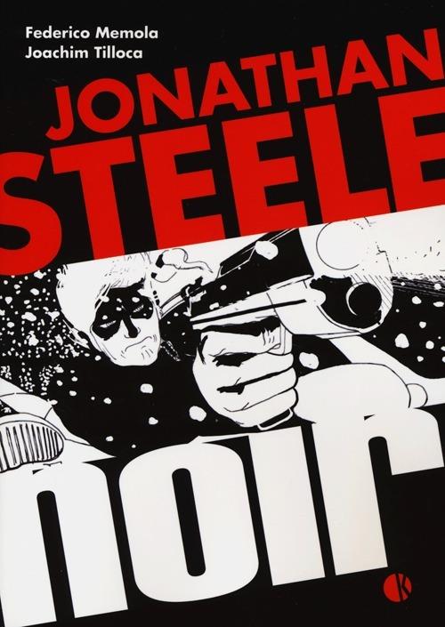 Jonathan Steele noir - Federico Memola,Joachim Tiloca - copertina