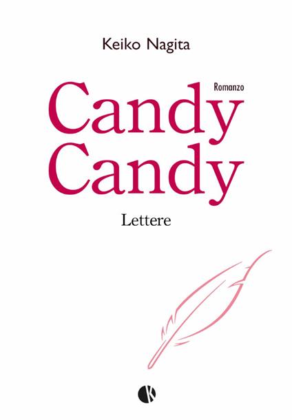 Candy Candy. Lettere - Keiko Nagita - copertina