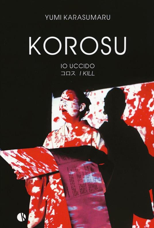 Korosu (io uccido). Ediz. a colori - Yumi Karasumaru - copertina