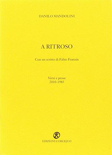 A ritroso. Versi e prose 2010-1985