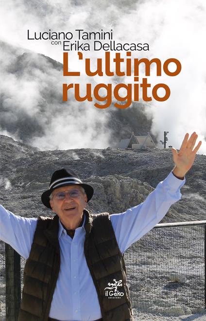 L'ultimo ruggito - Luciano Tamini,Erika Dellacasa - copertina