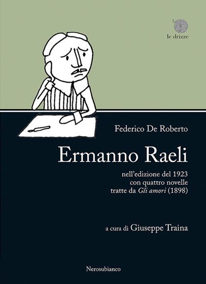 «Ermanno Raeli» nell’edizione del 1923 con quattro novelle tratte da «Gli amori» (1898) - Federico De Roberto - copertina
