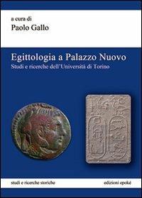 Egittologia a Palazzo Nuovo. Studi e ricerche dell'Università di Torino - copertina