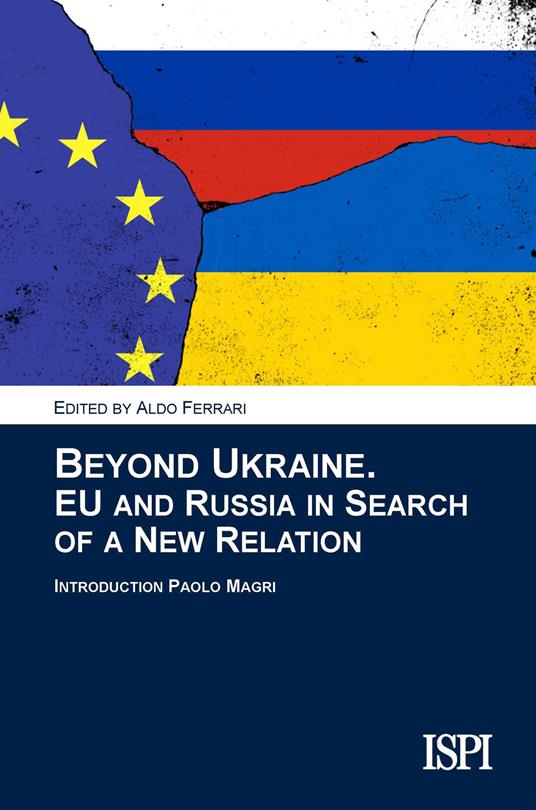 Beyond Ukraine. EU and Russia in search of a new relation - copertina