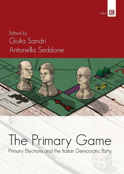 The primary games. Primary elections and the italian democratic party - copertina