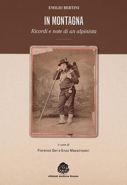 In montagna. Ricordi e note di un alpinista - Emilio Bertini - copertina