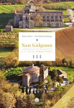San Galgano e il suo territorio. Ediz. italiana e inglese