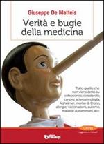 Verità e bugie della medicina. Tutto quello che non viene detto su osteoporosi, colesterolo, cancro, sclerosi multipla, Alzheimer, morbo di Crohn, allergie...