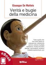 Verità e bugie della medicina. Tutto quello che non viene detto su osteoporosi, colesterolo, cancro, sclerosi multipla, Alzheimer, morbo di Crohn, allergie, vaccinazioni, autismo, malattie autoimmuni, ecc.