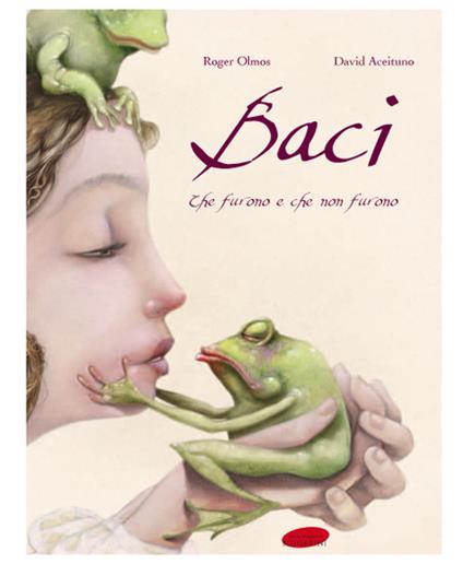 Baci. Che furono e che non furono - David Aceituno,Roger Olmos - copertina